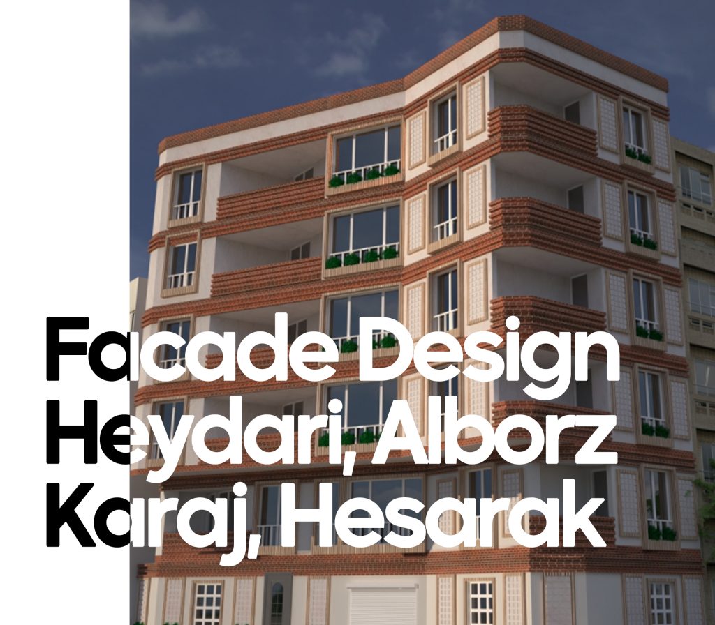 Facade Design Heydari Alborz Karaj Hesarak